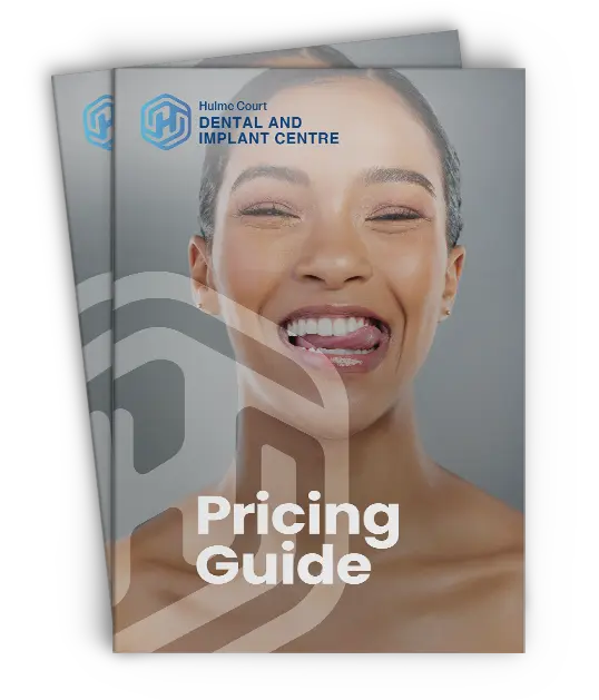 Hulme Court Dental pricing guide for dental and implant treatments